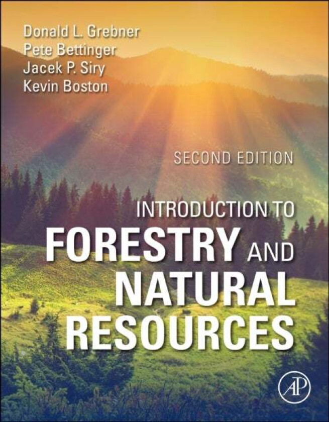 Introduction to Forestry and Natural Resources av Donald L. (Department of Forestry Mississippi State University USA) Grebner, Pete (Warnell School of