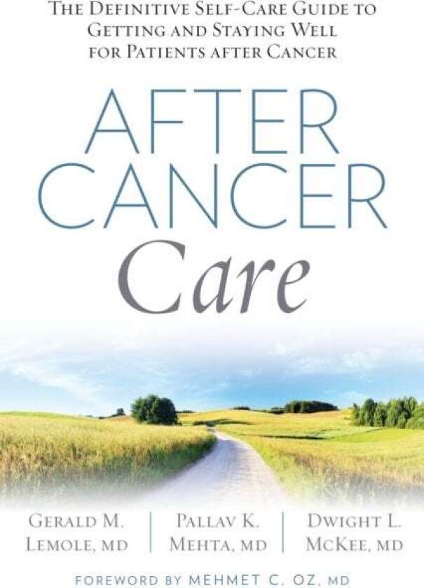 After Cancer Care av Gerald Lemole, Pallav Mehta, Dwight Mckee