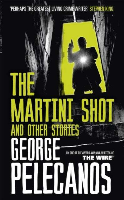 The Martini Shot and Other Stories av George Pelecanos