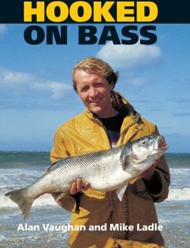 Hooked on Bass av Alan Vaughan, Mike Ladle