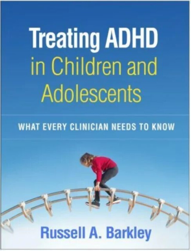 Treating ADHD in Children and Adolescents av Russell A. Barkley
