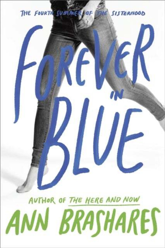 Forever in Blue: The Fourth Summer of the Sisterhood av Ann Brashares