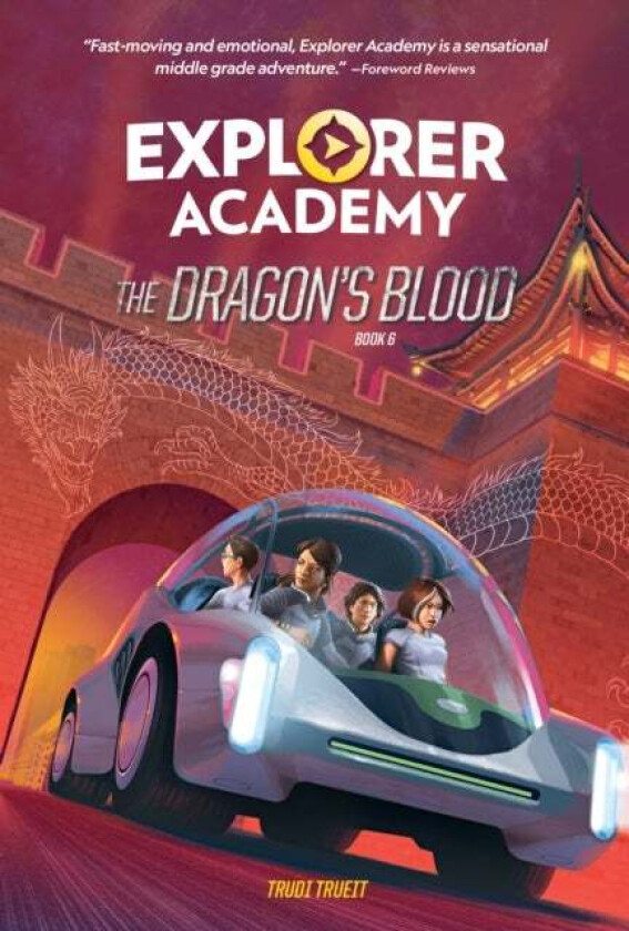 Explorer Academy: The Dragon's Blood (Book 6) av National Geographic Kids, Trudi Trueit