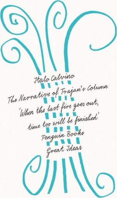 The Narrative of Trajan's Column av Italo Calvino