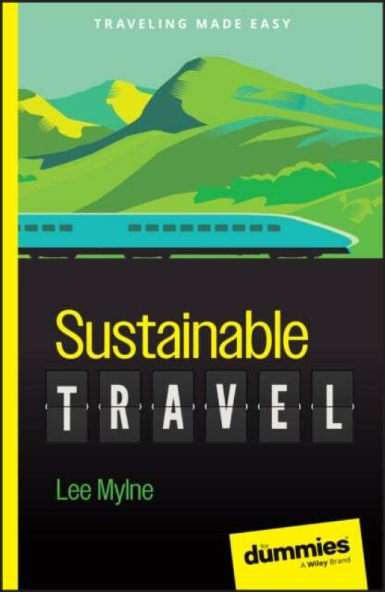 Sustainable Travel For Dummies av Mylne