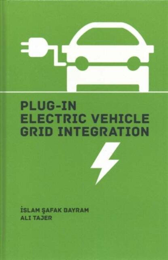 Plug-In Electric Vehicle Integration Av Islam Safak Bayram, Ali Tajer