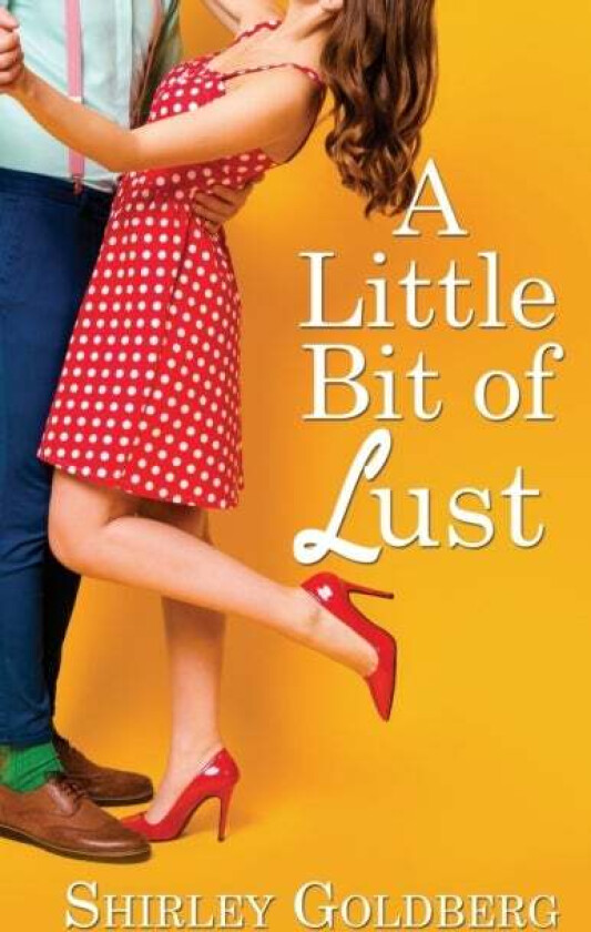 A Little Bit of Lust av Shirley Goldberg