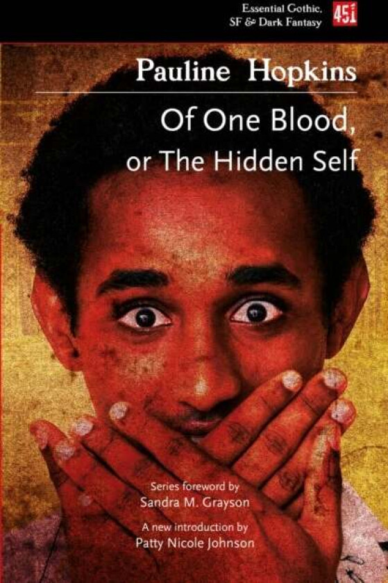 Of One Blood: Or, The Hidden Self av Pauline Elizabeth Hopkins