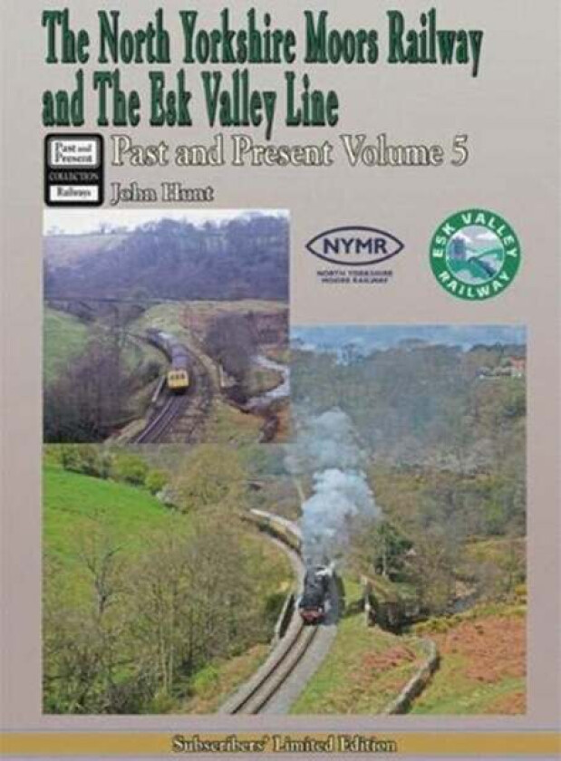 The North Yorkshire Moors Railway Past & Present (Volume 5)