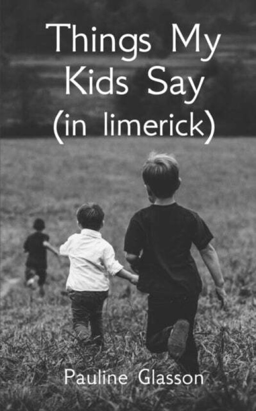 Things my kids say (in limerick) av Pauline Glasson