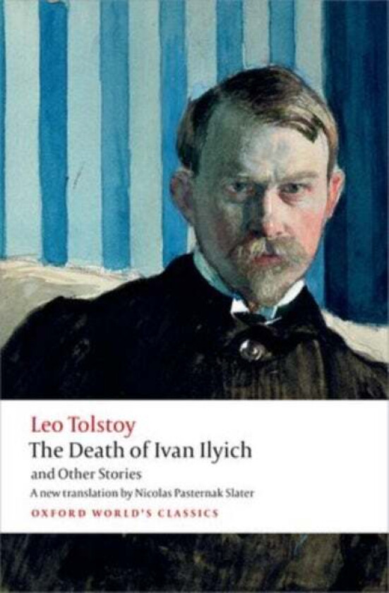 The Death of Ivan Ilyich and Other Stories av Leo Tolstoy