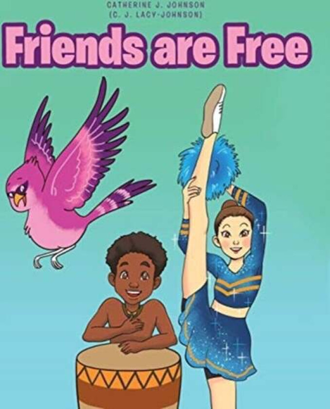 Friends are Free av Catherine Johnson