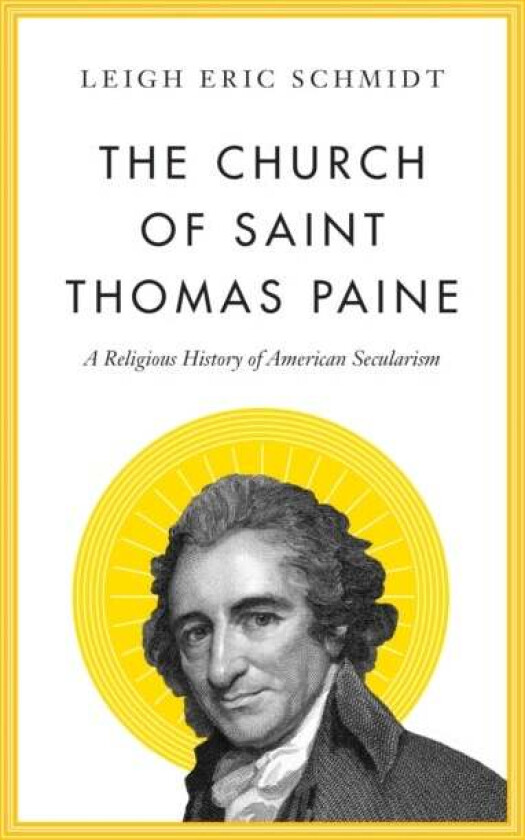 The Church of Saint Thomas Paine av Leigh Eric Schmidt