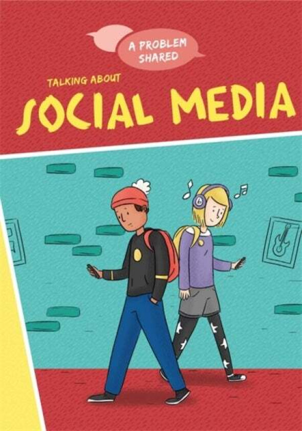 A Problem Shared: Talking About Social Media av Louise Spilsbury