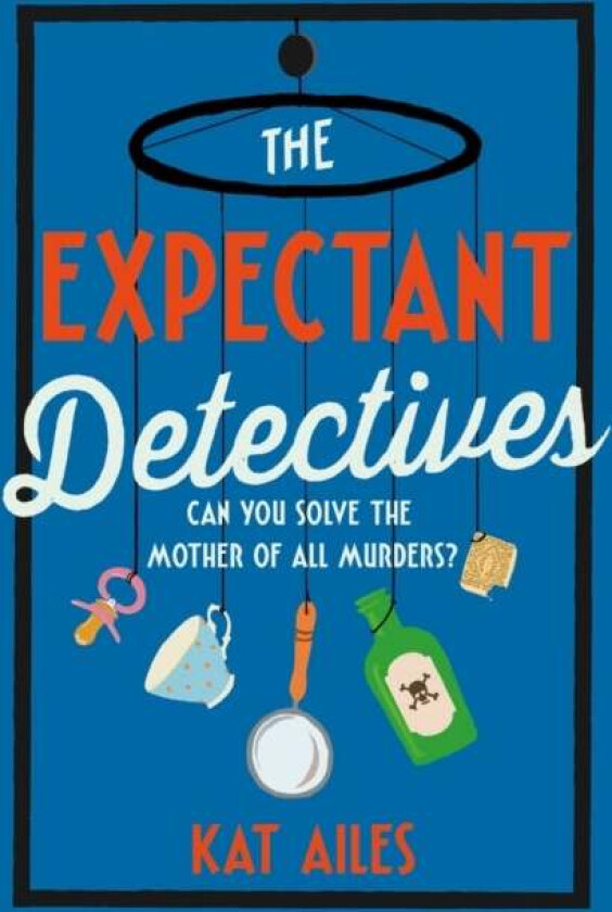 The Expectant Detectives av Kat Ailes