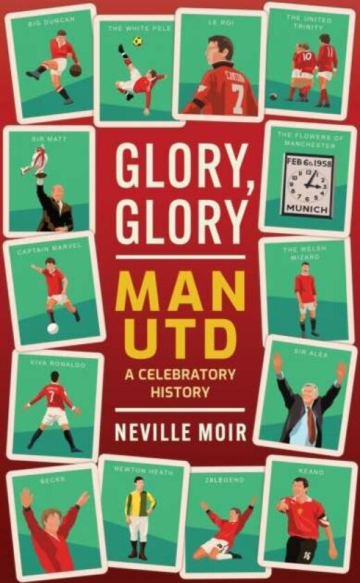 Glory, Glory Man Utd av Neville Moir