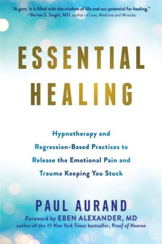 Essential Healing av Paul Aurand