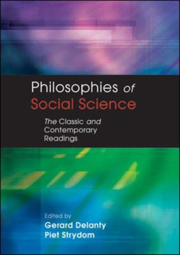 PHILOSOPHIES OF SOCIAL SCIENCE av Gerard Delanty, Piet Strydom