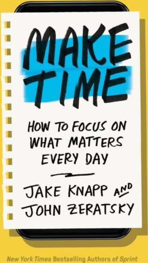 Make Time av Jake Knapp, John Zeratsky