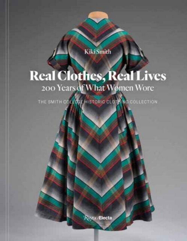Real Clothes, Real Lives av Kiki Smith, Diane von Furstenberg
