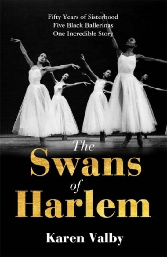 The Swans of Harlem av Karen Valby