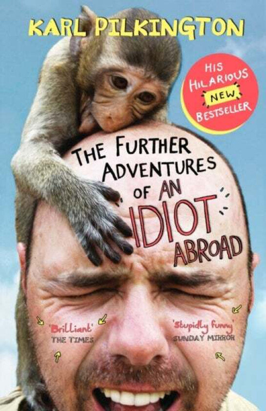 The Further Adventures of An Idiot Abroad av Karl Pilkington