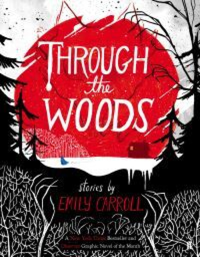 Through the Woods av Emily Carroll