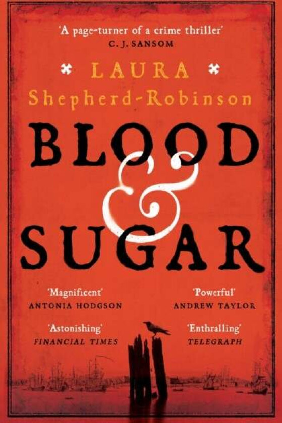 Blood & Sugar av Laura Shepherd-Robinson