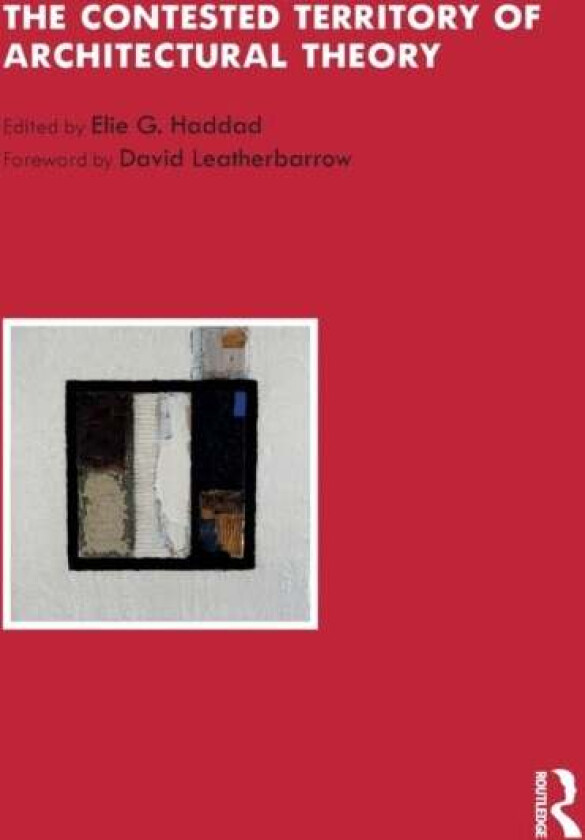 The Contested Territory of Architectural Theory