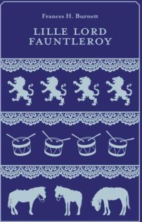 Lille lord Fauntleroy av Frances Hodgson Burnett