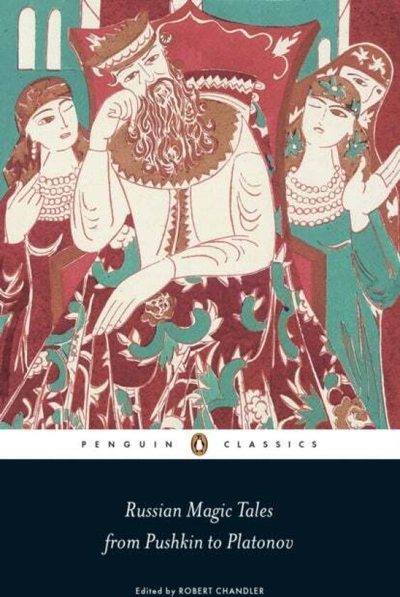 Russian Magic Tales from Pushkin to Platonov av Robert Chandler