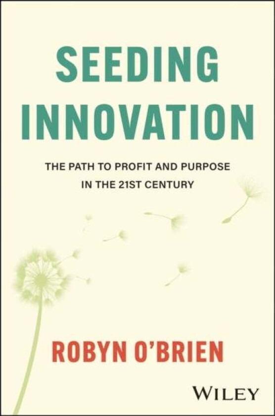 Seeding Innovation Av Robyn (Rice University) O'Brien