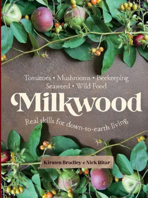 Milkwood av Kirsten Bradley, Nick Ritar