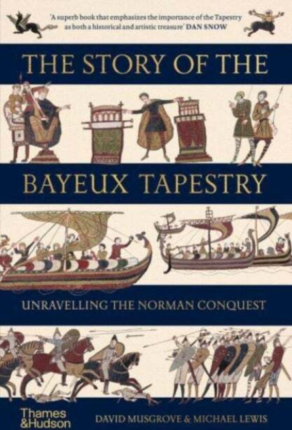The Story of the Bayeux Tapestry av David Musgrove, Michael Lewis