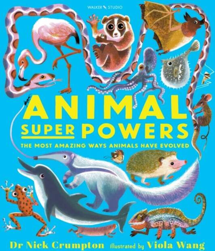 Animal Super Powers: The Most Amazing Ways Animals Have Evolved av Nick Crumpton