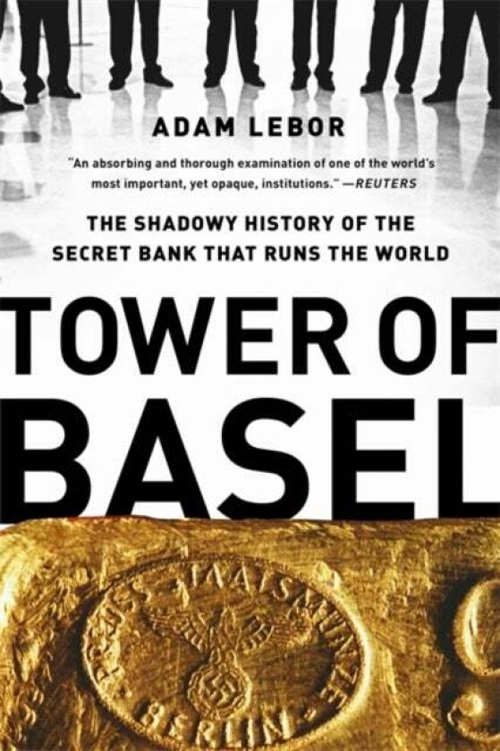 Tower Of Basel Av Adam Lebor