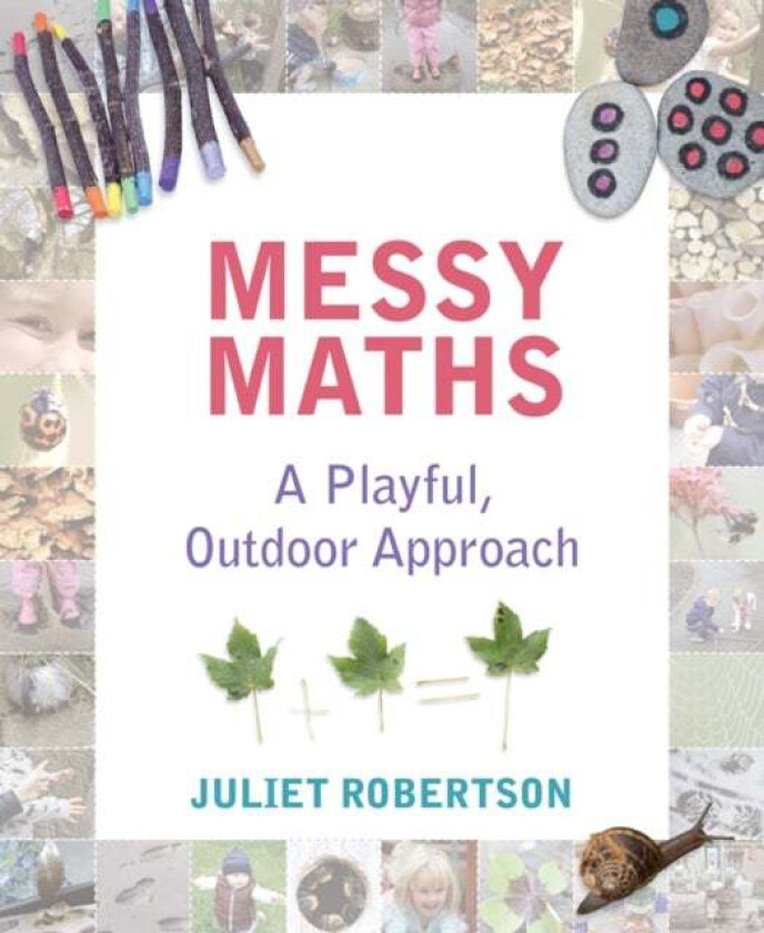 Messy Maths av Juliet Robertson