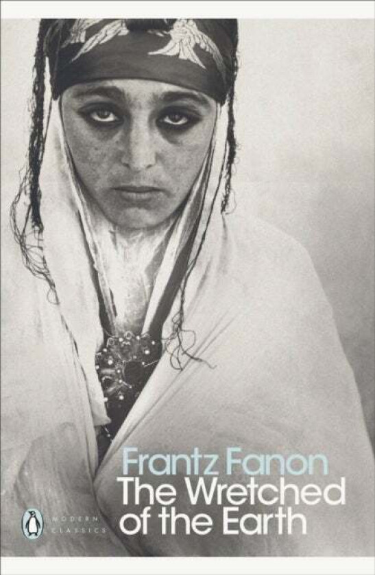 The Wretched of the Earth av Frantz Fanon