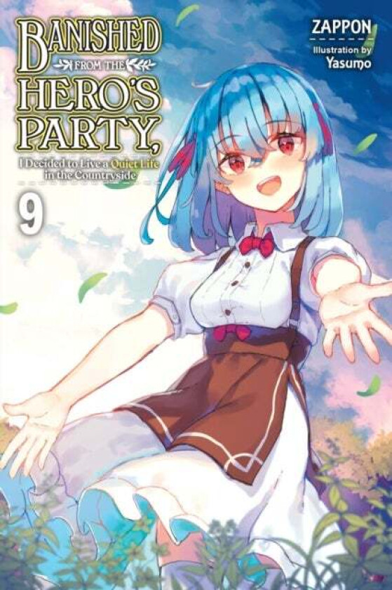 Banished from the Hero's Party, I Decided to Live a Quiet Life in the Countryside, Vol. 9 LN av Zappon
