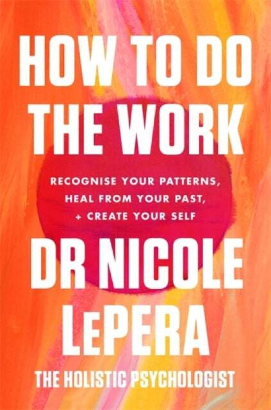 How to do the work av Nicole LePera