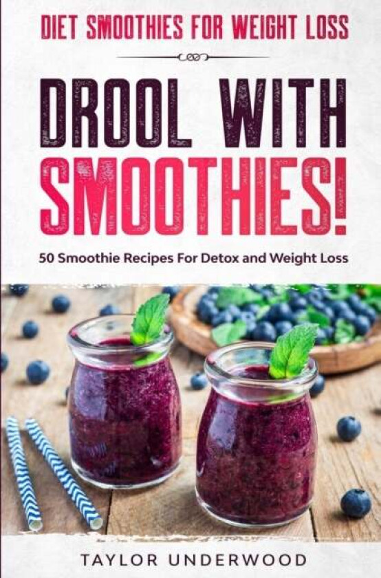 Diet Smoothies For Weight Loss av Taylor Underwood