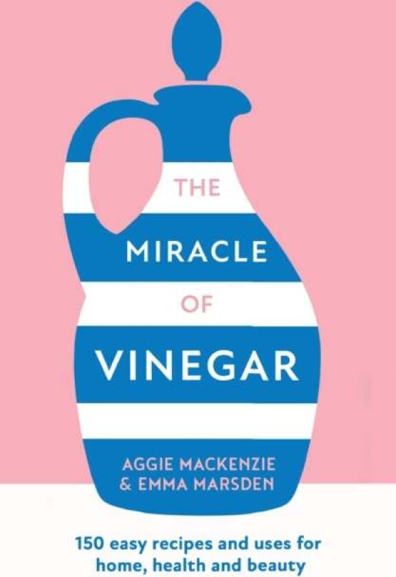 The Miracle of Vinegar av Emma Marsden, Aggie MacKenzie