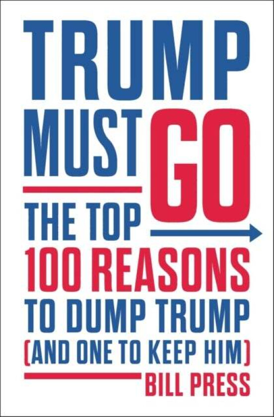 Trump Must Go av Bill Press