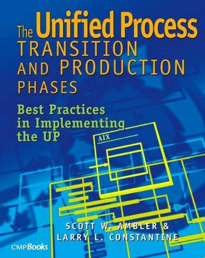 The Unified Process Transition and Production Phases av Scott W. Ambler, Larry Constantine
