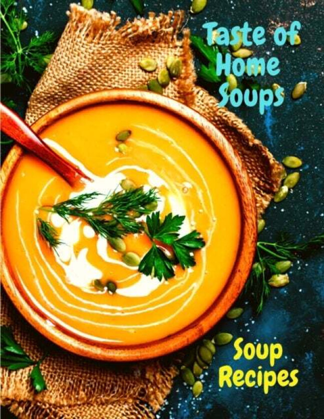 Taste of Home Soups av Fried