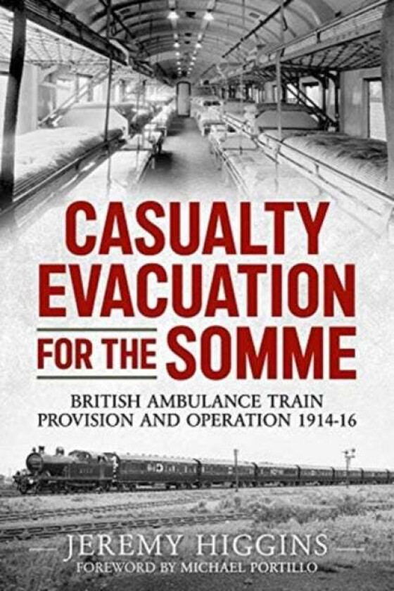 Casualty Evacuation for the Somme av Jeremy Higgins