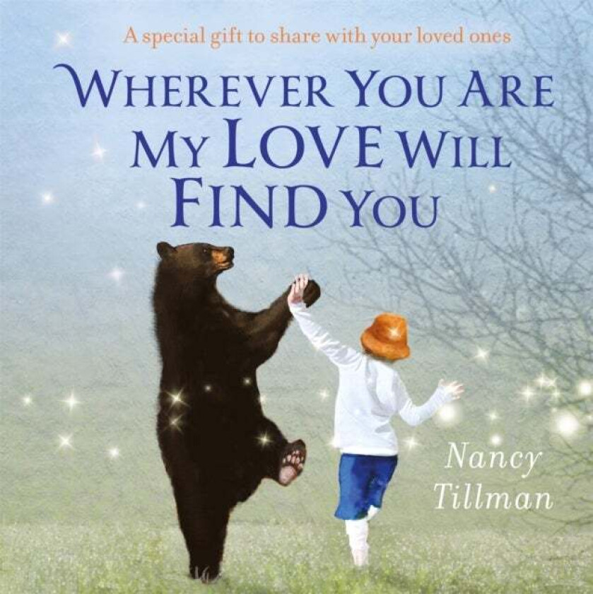 Wherever You Are My Love Will Find You av Nancy Tillman