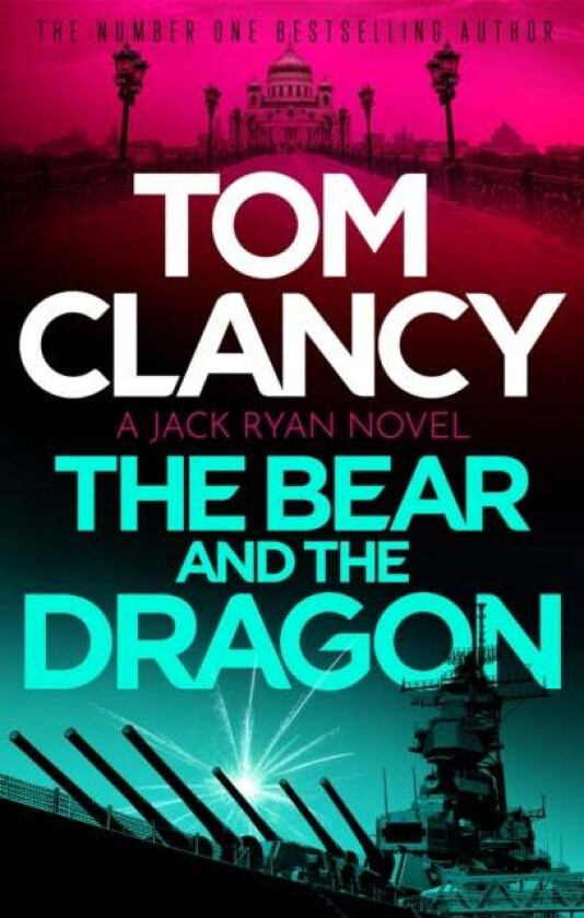 The Bear and the Dragon av Tom Clancy