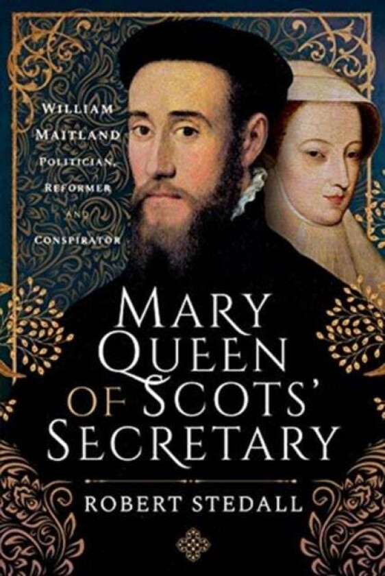 Mary Queen of Scots&#039; Secretary av Robert Stedall