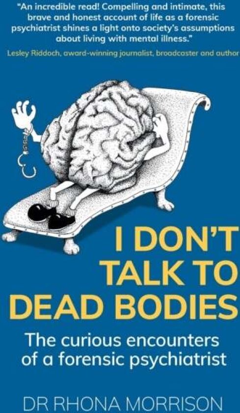 I Don't Talk to Dead Bodies av Dr. Rhona (Author) Morrison